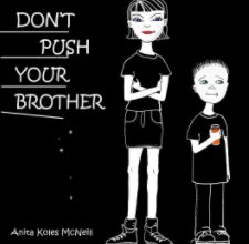 Don't Push Your Brother book cover