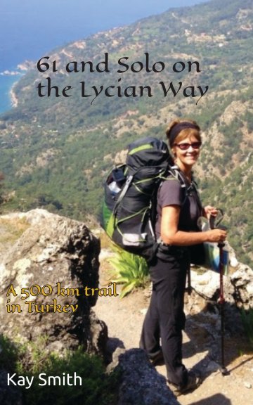61 and Solo on the Lycian Way nach Kay Smith anzeigen