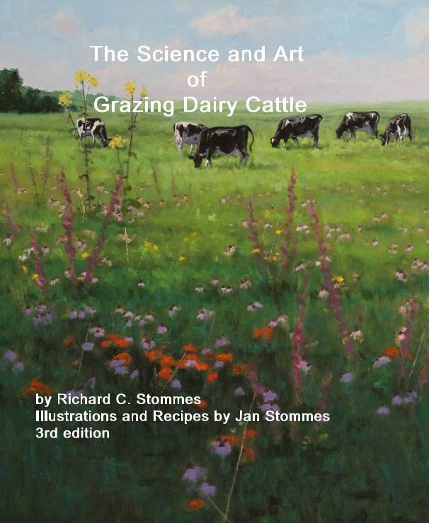Ver The Science and Art of Grazing Dairy Cattle por Richard Stommes