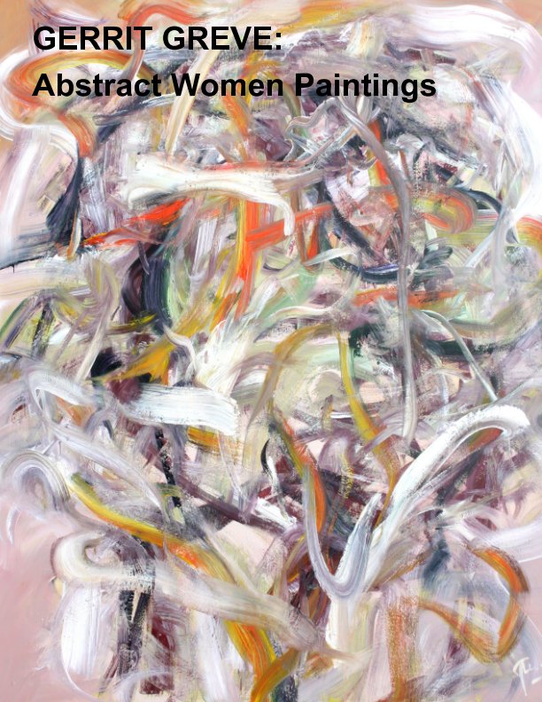 Visualizza GERRIT GREVE: 
Abstract Women Paintings di Gerrit Greve