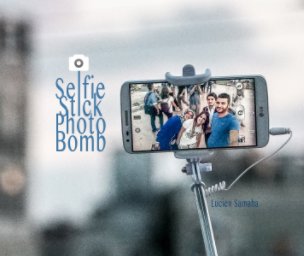 Selfie Stick Photo Bomb book cover