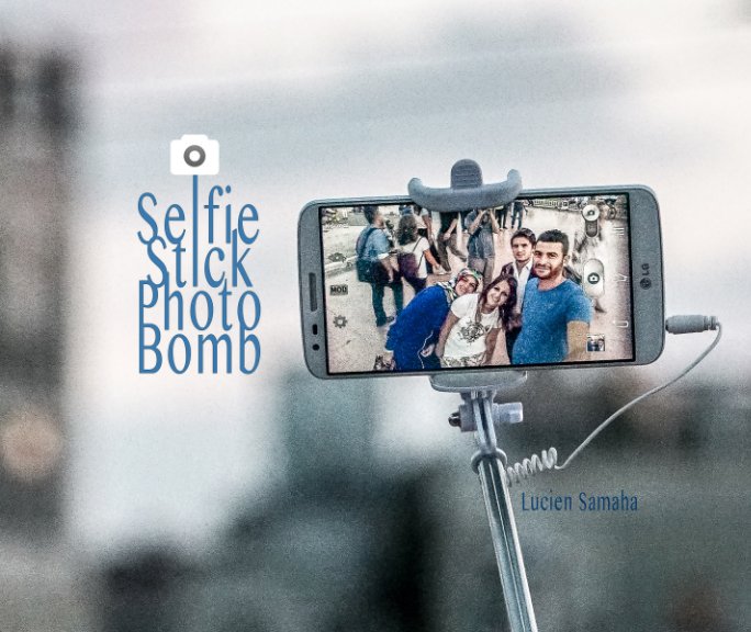 View Selfie Stick Photo Bomb by Lucien Samaha