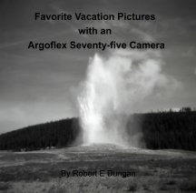Favorite Vacation Pictures taken with an Argoflex Seventy-five Camera book cover