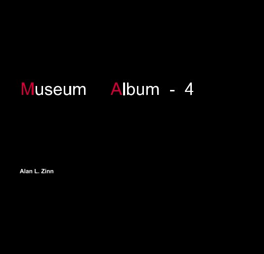 Ver Museum Album - 4 por Alan L. Zinn