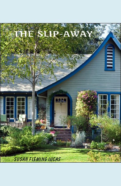 View THE SLIP-AWAY by SUSAN FLEMING LUCAS