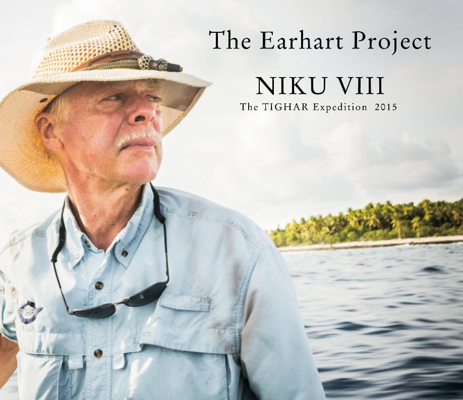 View The Search for Amelia Earhart    The NikuVIII  2015 Expedition by Laurie Rubin