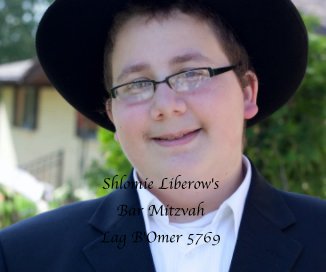 Shlomie Liberow's Bar Mitzvah Lag B'Omer 5769 book cover