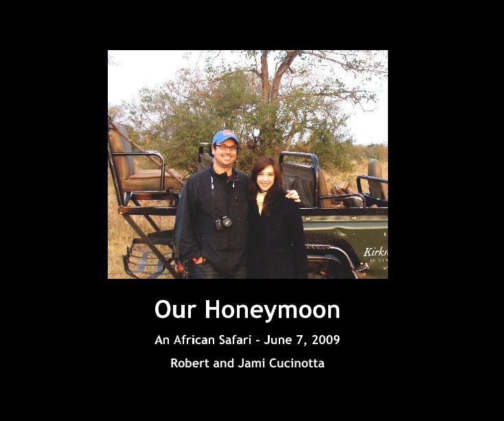 View Our Honeymoon by Robert and Jami Cucinotta