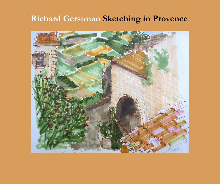 View Richard Gerstman Sketching in Provence by Richard Gerstman