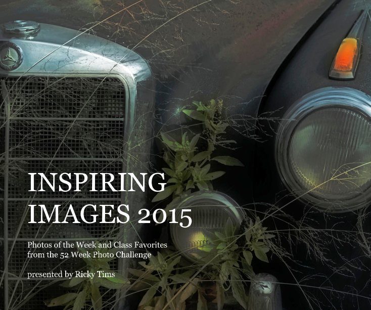 View INSPIRING IMAGES 2015 by presented by Ricky Tims