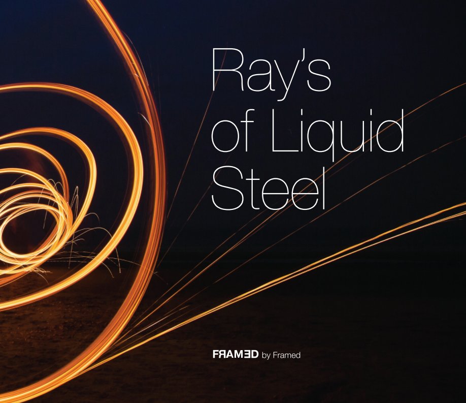 Ver Ray's of Liquid Steel por Martine Goulmy