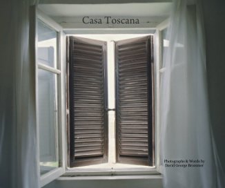 Casa Toscana Photographs & Words by David George Brommer book cover