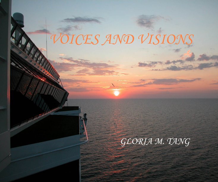 View VOICES AND VISIONS by GLORIA M. TANG