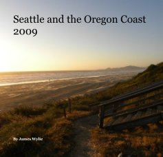 Seattle and the Oregon Coast 2009 book cover