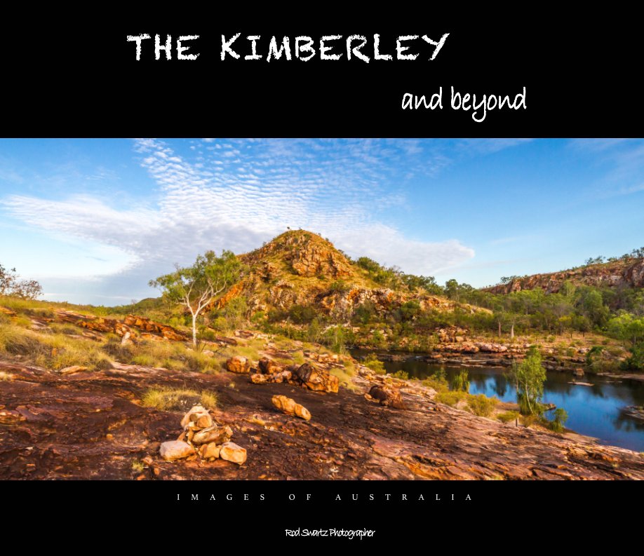 Ver The Kimberley and beyond por Rod Swartz