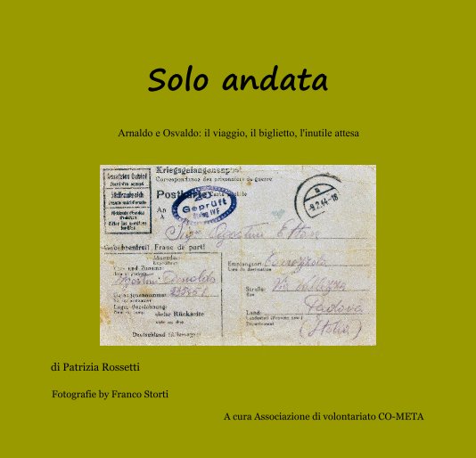 View Solo andata by di Patrizia Rossetti