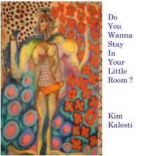 Do You Wanna Stay In Your Little Room? book cover