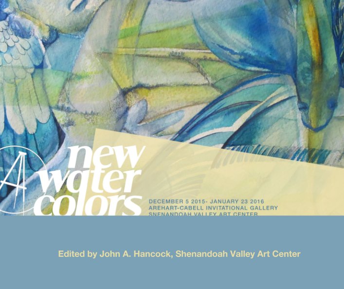 Bekijk New Watercolors op Edited by John A. Hancock, Shenandoah Valley Art Center