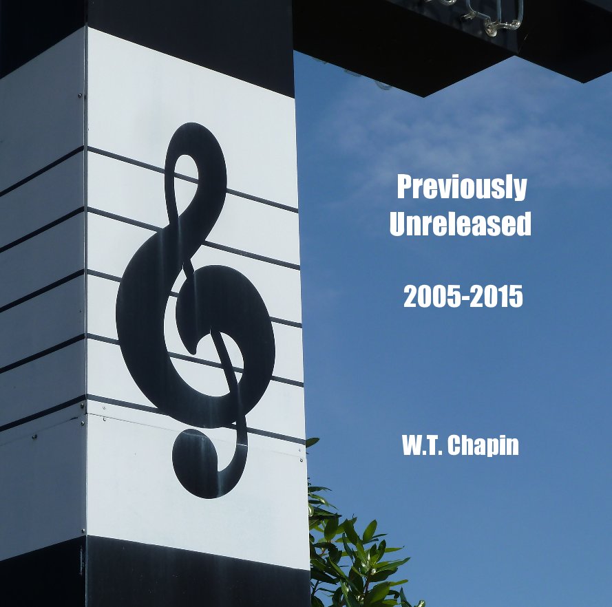View Previously Unreleased 2005-2015 by WT Chapin