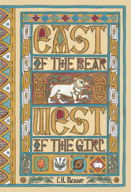 Visualizza East of the Bear West of the Girl di CH Measor
