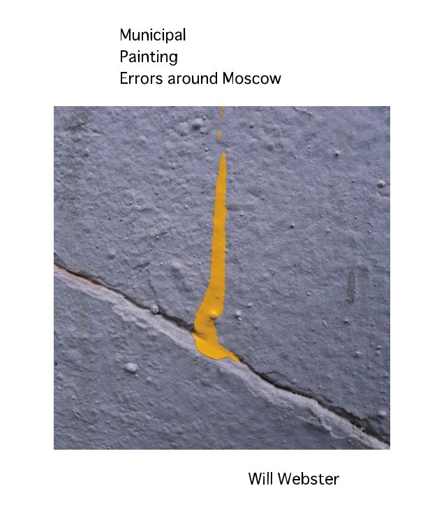 Ver Municipal Painting Errors around Moscow por Will Webster