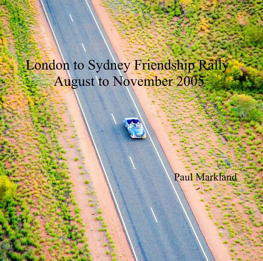 Ver London to Sydney Friendship Rally por Paul Markland