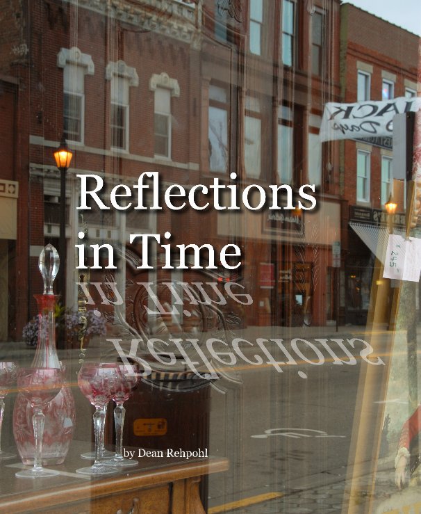 Visualizza Reflections in Time di Dean Rehpohl