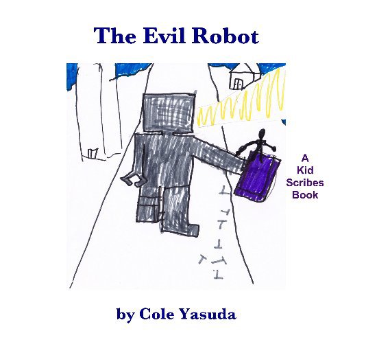 View The Evil Robot by Cole Yasuda (edited by Excelsus Foundation)
