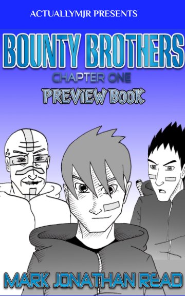 View Bounty Brothers: Chapter One Preview by Mark Jonathan Read