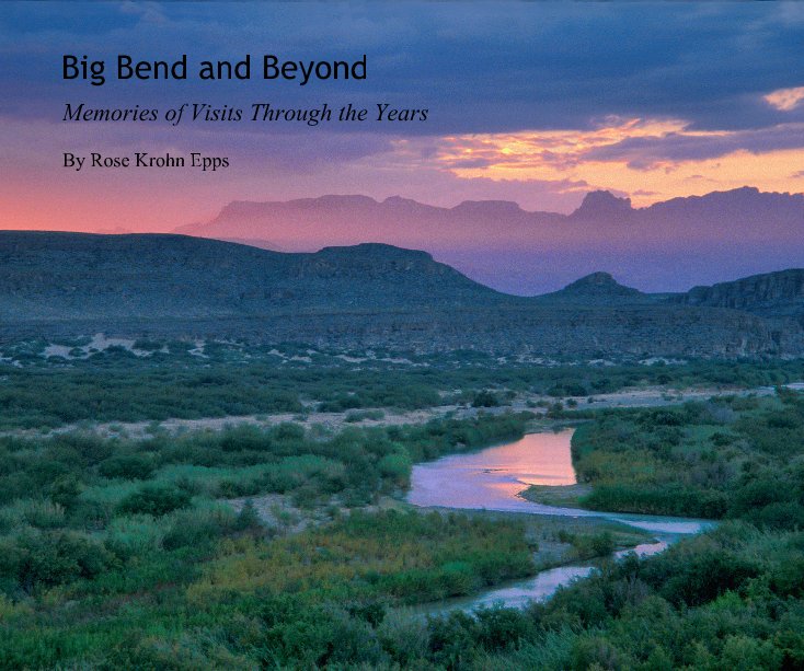 Ver Big Bend and Beyond por Rose Krohn Epps