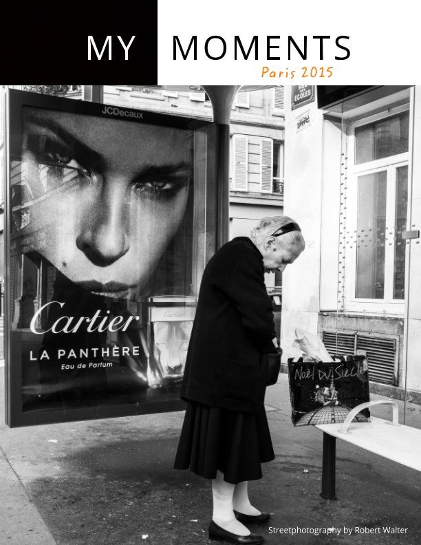 Ver My moments, Paris 2015 por Robert Walter