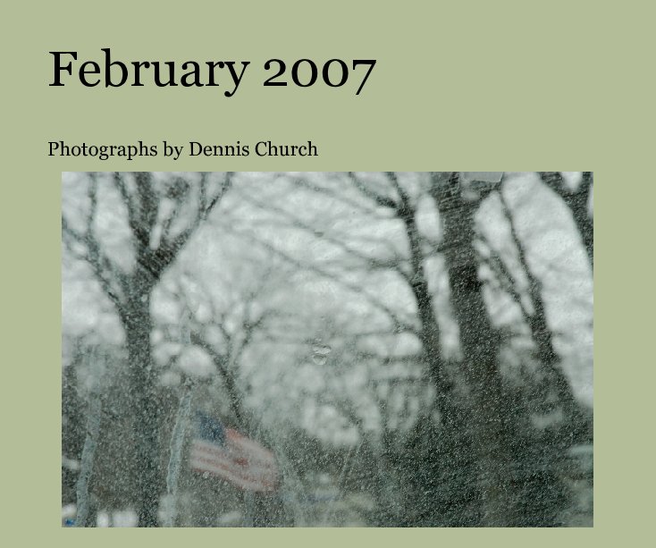 February 2007 nach Photographs by Dennis Church anzeigen