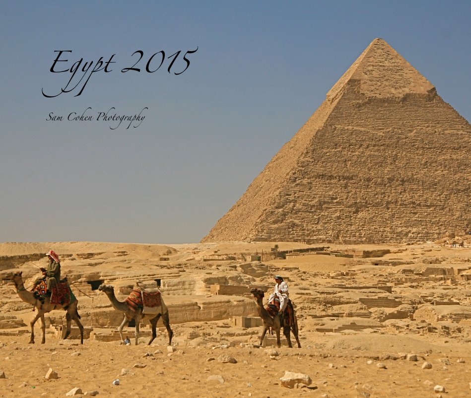 View Egypt 2015 by Sam Cohen Photography