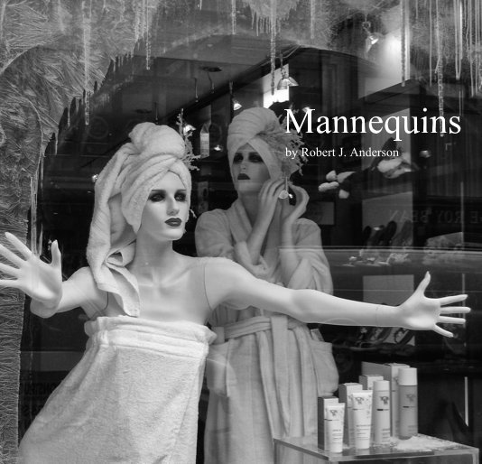 View Mannequins by Robert J. Anderson