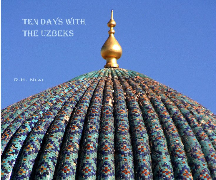 View Ten Days with the Uzbeks by R.H. Neal