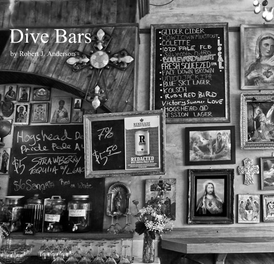 View Dive Bars by Robert J. Anderson