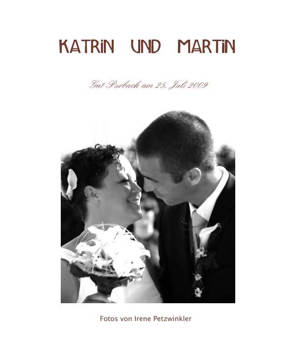 Katrin und Martin nach Fotos von Irene Petzwinkler anzeigen
