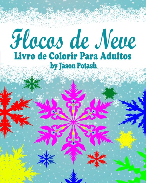 Flocos de Neve Livro de Colorir Para Adultos nach Jason Potash anzeigen