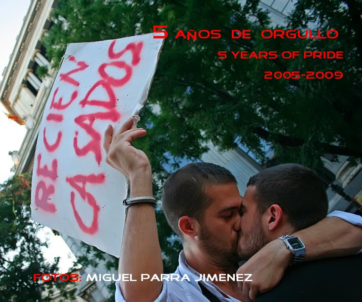 Bekijk 5 AÃOS DE ORGULLO op fotos: Miguel Parra Jimenez