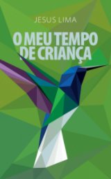 O MEU TEMPO DE CRIANÇA book cover