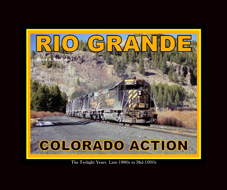 View Rio Grande - Colorado Action by David A. Bontrager
