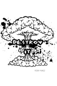 DESTROY IT book cover