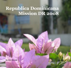 Republica Dominicana Mission DR 2008 book cover