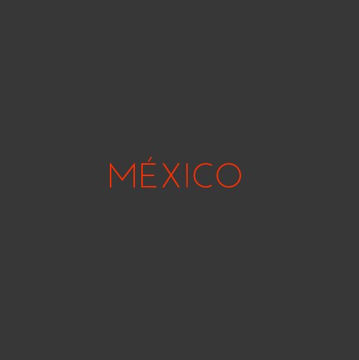 Ver Mexico 2015 por Hannah Byers-Brown