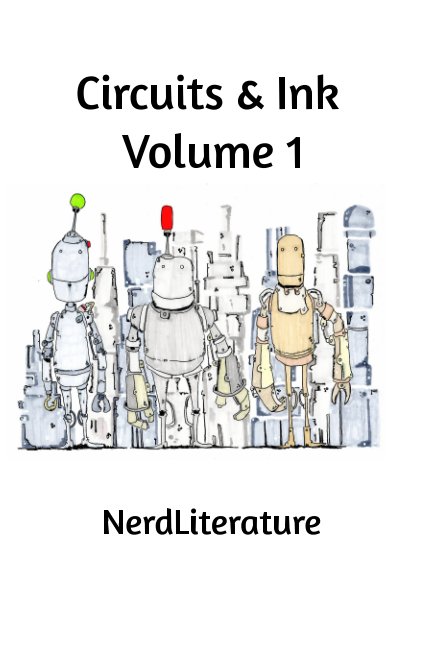 View Circuits & Ink Volume 1 by Nerdliterature