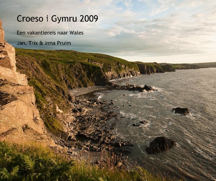 Visualizza Croeso i Gymru 2009 di Jan, Trix & Irma Pruim