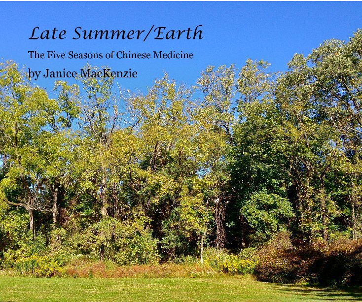 View Late Summer/Earth by Janice MacKenzie