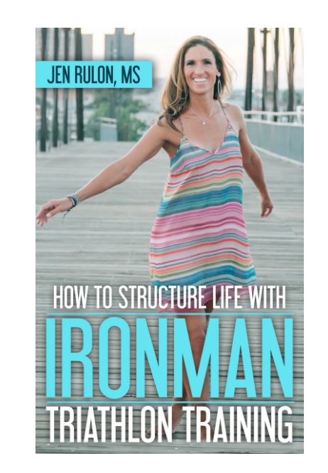 Ver How to Structure Life with Ironman Triathlon Training por Jen Rulon MS