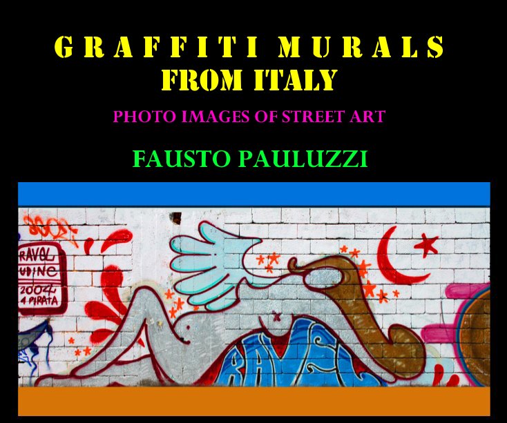 View Graffiti Murals From Italy by FAUSTO PAULUZZI