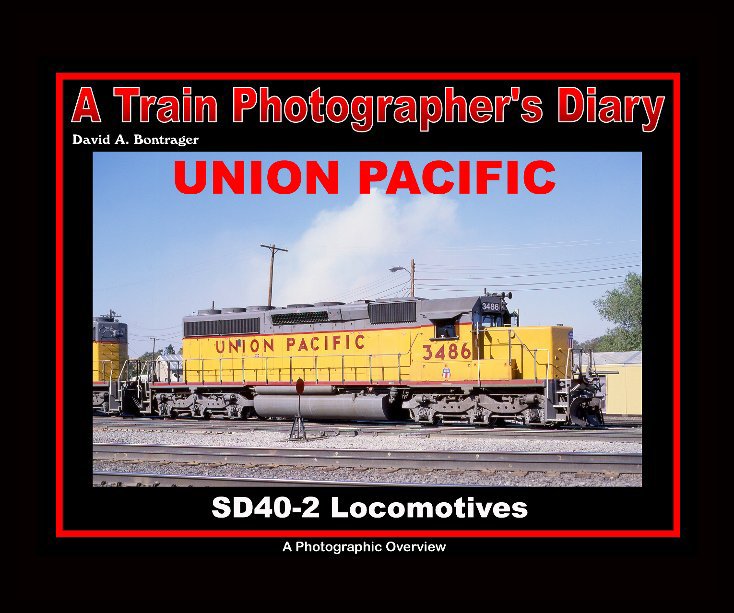 View Union Pacific SD40-2 by David A. Bontrager